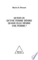Qu'est-ce qu'une femme désire quand elle désire une femme ?