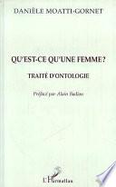 QU'EST-CE QU'UNE FEMME ?