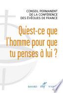 Qu'est-ce que l'homme pour que tu penses à lui ?
