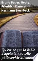 Qu'est-ce que la Bible d'après la nouvelle philosophie allemande