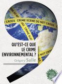 Qu'est-ce que le crime environnemental ?
