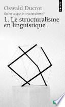 Qu'est-ce que le structuralisme ? Le structuralisme en linguistique