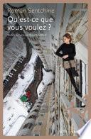 Qu'est-ce que vous voulez ?