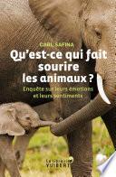 Qu'est-ce qui fait sourire les animaux ? - Enquête sur leurs émotions et leurs sentiments