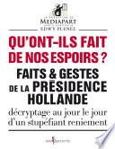 Qu'ont-ils fait de nos espoirs ?. Faits et gestes
