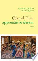 Quand Dieu apprenait le dessin