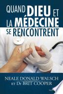 Quand dieu et la médecine se rencontrent