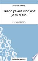 Quand j'avais cinq ans je m'ai tué d'Howard Buten (Fiche de lecture)