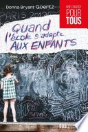 Quand l'école s'adapte aux enfants