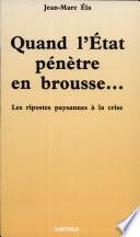 Quand l'Etat pénètre en brousse--