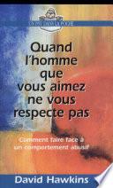 Quand L'homme Que Vous Aimez Ne Vous Respecte Pas