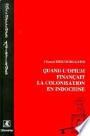 Quand l'opium finançait la colonisation en Indochine