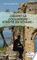 « Quand la cocasserie s’invite en voyage »