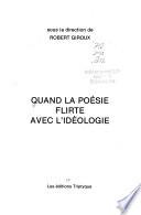 Quand la poésie flirte avec l'idéologie