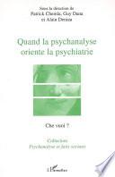 Quand la psychanalyse oriente la psychiatrie