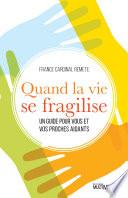 Quand la vie se fragilise