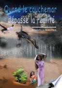 Quand le cauchemar dépasse la réalité