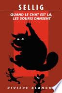Quand Le Chat Est Là, Les Souris Dansent