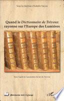 Quand le Dictionnaire de Trévoux rayonne sur l'Europe des Lumières
