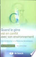 Quand le gène est en conflit avec son environnement