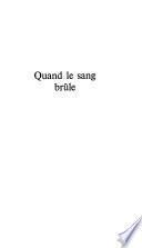 Quand le sang brûle