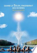 Quand le Soleil engendrait des rivières