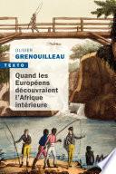 Quand les européens découvraient l'Afrique intérieure