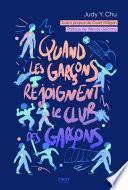 Quand les garçons rejoignent le club des garçons