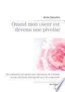 Quand mon coeur est devenu une pivoine