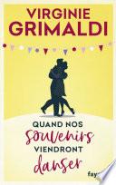 Quand nos souvenirs viendront danser