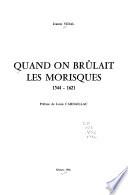 Quand on brûlait les Morisques