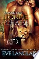 Quand une Lionne Chasse