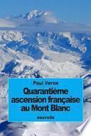Quarantième Ascension Française Au Mont Blanc