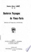 Quatorze paysages du Vieux-Paris