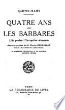 Quatre ans avec les barbares