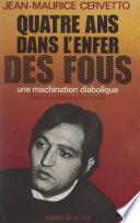 Quatre ans dans l'enfer des fous