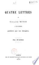 Quatre letres de Guillaume Monod à un frère publiées par ses disciples