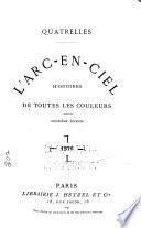 Quatrelles. L'Arc-en-ciel, histoires de toutes les couleurs