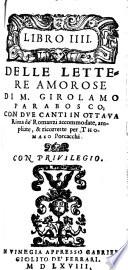 Quattro libri delle lettere amorose ; di nuovo ordinatamente accommdate, ampliate e ricorrette