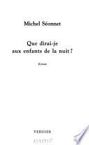 Que dirai-je aux enfants de la nuit?