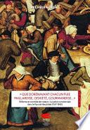 «Que dorénavant chacun fuie paillardise, oisiveté, gourmandise...»