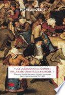 Que dorénavant chacun fuie paillardise, oisiveté, gourmandise...Réforme et contrôle des moeurs : la justice consistoriale dans le Pays de Neuchâtel (1547-1848)