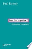 Que fait la police ?