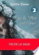Que la Mort soit Douce : Livre II