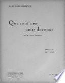 Que sont mes amis devenus