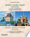 Québec, Canada, Russie, 100 miroirs