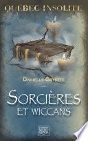 Québec insolite - Sorcières et wiccans