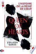 Queen of hearts : L'histoire de la reine de cœur