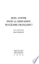 Quel avenir pour la dissuasion nucléaire française?