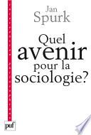 Quel avenir pour la sociologie ?